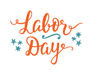 Labor day unique poster with handwritten lettering and holiday decoration elements
