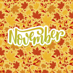 Hello November. Inspirational quote. Typography for calendar or poster, invitation, greeting card or t-shirt. Vector lettering, calligraphy design.