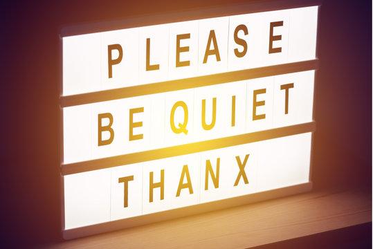 Please Be Quiet, Thanx Message Sign