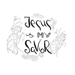 Jesus is my Savior.  Bible lettering.  Brush calligraphy.  Words about God. Grapes and vine as the symbols of the Christian religion. Vector design. Hand illustration.