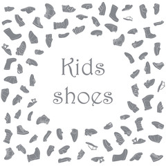 Kids shoes, set, collection of fashion footwear, poster with place for text. Baby girl boy, child, childhood. Vector design isolated illustration. White outlines, gray silhouettes, white background.