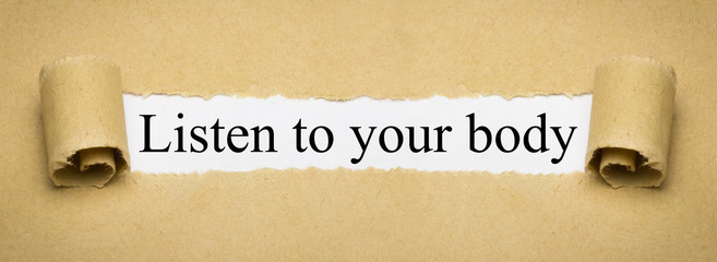 Listen to your body
