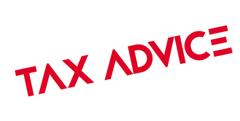 Tax Advice rubber stamp. Grunge design with dust scratches. Effects can be easily removed for a clean, crisp look. Color is easily changed.