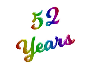 52 Years Anniversary, Holiday Calligraphic 3D Rendered Text Illustration Colored With RGB Rainbow Gradient, Isolated On White Background

