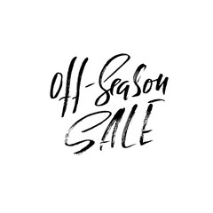 Off-season sale handwritten lettering. Grunge dry brush template. Typography banner. Hand drawn calligraphy. Vector illustration.