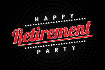 happy retirement party, logo, banner design on black background