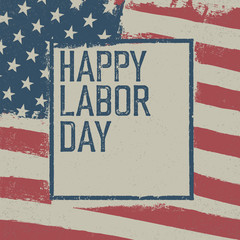 Fototapeta premium Happy Labor Day. On grunge United States of America flag. Abstract American patriotic background.