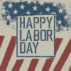 Fototapeta premium Happy Labor Day. On grunge United States of America flag. Abstract American patriotic background.