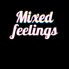 Printing on t-shirts. Statement about unexplained emotions. Vector illustration eps 10.