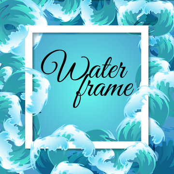 Sea blue water wave frame, ocean border background design element for banner or greeting card, decoration vector illustration