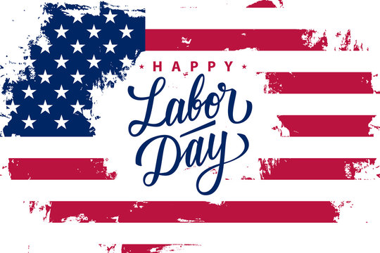 Happy Labor Day greeting card with United States flag brush stroke background and hand lettering text design. Vector illustration.