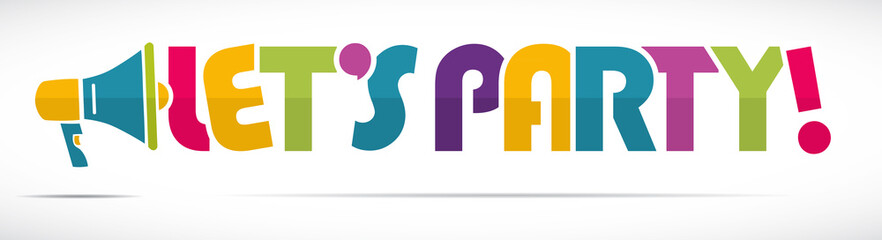 mégaphone mot : let's party !