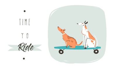 Hand drawn vector cartoon drawing summer time fun illustration poster with riding dogs on skateboards and modern typography quote Time to ride isolated on white background