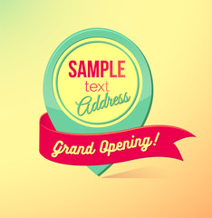 Grand opening sticker with ribbon. Marker location icon. Colorful advertising  banner. Vector illustration. 