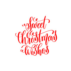 sweet christmas wishes red hand lettering inscription to christm