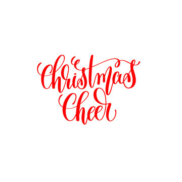 Christmas Cheer Red Hand Lettering Inscription To Christmas And 