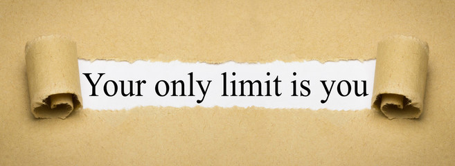 Your only limit is you