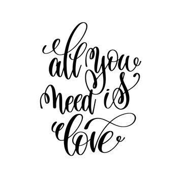 all you need is love handwritten typographic poster, ink handmad