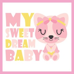 Obraz na płótnie Canvas Cute baby kitten as my sweet dream baby vector cartoon illustration for baby shower card design, kid t shirt design, and wallpaper