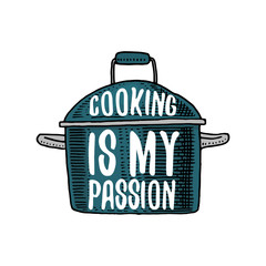 saucepan or utensils, stuff for menu decoration. baking logo emblem or label, engraved hand drawn in old sketch or and vintage style. Cooking is my passion.