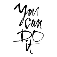 Hand drawn vector lettering. Words you can do it by hand. Isolated vector illustration. Handwritten modern calligraphy. Inscription for postcards, posters, prints, greeting cards.