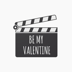 Isolated clapper board with    the text BE MY VALENTINE