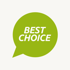 Isolated speech balloon with    the text BEST CHOICE