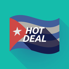 Long shadow Cuba flag with    the text HOT DEAL