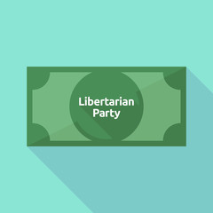 Long shadow bank note with  the text Libertarian Party