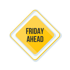 Obraz premium Friday Ahead sign illustration