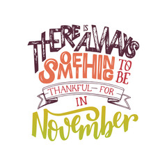 Lettering Composition about November. Inspirational quote. Typography for calendar or poster, invitation, greeting card or t-shirt. Vector lettering, calligraphy design.