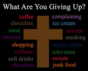 Fototapeta premium What Are You Giving Up for Lent?