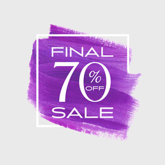 Final Sale 70% off sign over acrylic art brush stroke paint abstract background vector illustration. Perfect watercolor design for a shop and sale banners.