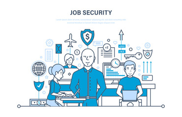 Job security concept. Data security, comfortable work, protection of employees and information.