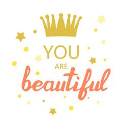 you are beautiful slogan vector for kids shirt print design.