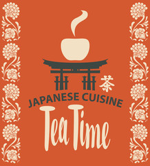 Vector banner with Itsukushima shrine gate, tea cup and traditional oriental floral patterns on the edges. The hieroglyph of tea and a calligraphic inscription Tea Time.