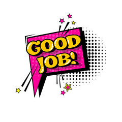 Comic Speech Chat Bubble Pop Art Style Good Job Expression Text Icon Vector Illustration