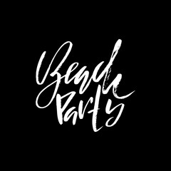Fototapeta premium Beach party. Ink hand lettering. Modern brush calligraphy. Handwritten phrase. Inspiration graphic design typography element.