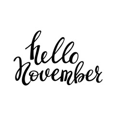 Hello November. Modern brush lettering. Typography for calendar, poster, invitation, greeting card , t-shirt