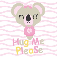 Cute baby koala needs hug vector cartoon illustration for baby shower card design, kid t shirt design, and wallpaper