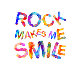 Rock makes me smile. Vector inscription