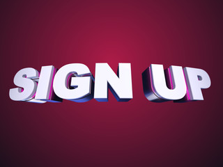 Sign up - nice bended text on red background 3D render