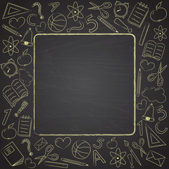 Back to school - frame with hand drawn elements on blackboard. Vector.