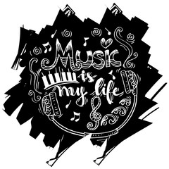 Music Is My Life hand  lettering