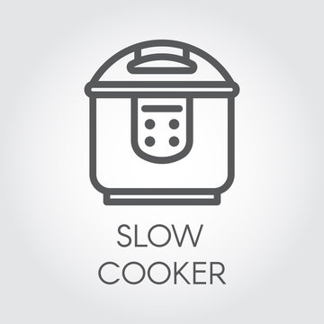 Slow cooker mono stroke line icon. Electronic crock pot or steamer outline pictograph. Kitchen equipment label for catalogues hardware store, culinary recipes and other design needs. Vector