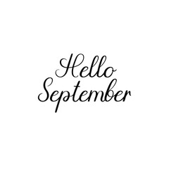 Naklejka na ściany i meble Hello September calligraphy inscription. Autumn greeting card, postcard, card, postcard, invitation, banner template. Vector brush calligraphy. Hand lettering typography.