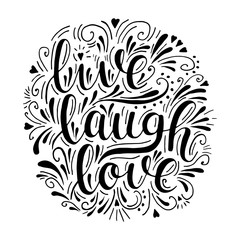 Live laugh love. Vector inspirational hand drawn lettering. Motivation quote