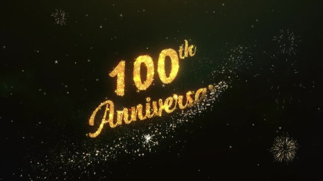100th Anniversary Greeting Text Made from Sparklers Light Dark Night Sky With Colorfull Firework.
