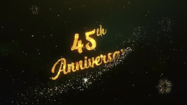 45th Anniversary Greeting Text Made from Sparklers Light Dark Night Sky With Colorfull Firework.
