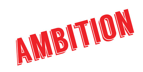 Ambition rubber stamp. Grunge design with dust scratches. Effects can be easily removed for a clean, crisp look. Color is easily changed.